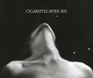 Cigarettes After Sex